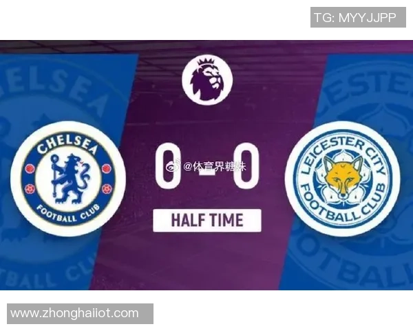 切尔西轻取莱比锡乌龙球成比赛转折点全场沸腾