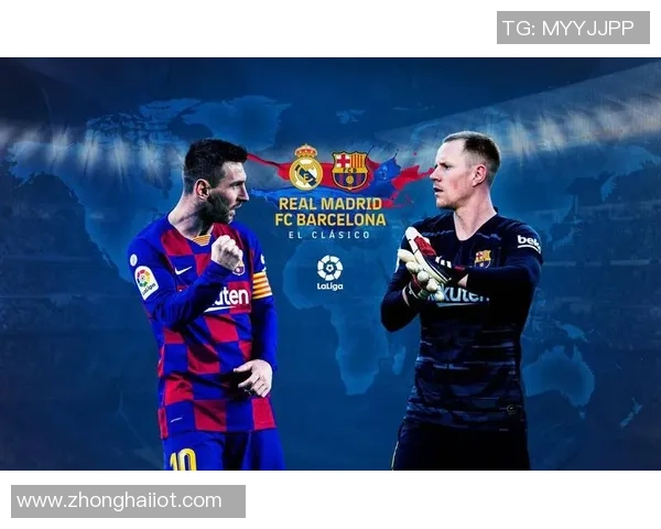 西甲经典对决巴萨惊险逆转皇马4-3战术解析与精彩瞬间回顾 西甲经典对决巴萨惊险逆转皇马4-3战术解析与精彩瞬间回顾